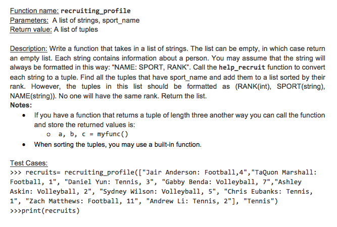  Can someone write this function in Python. IMPORTANT: CALL THE help_recruit