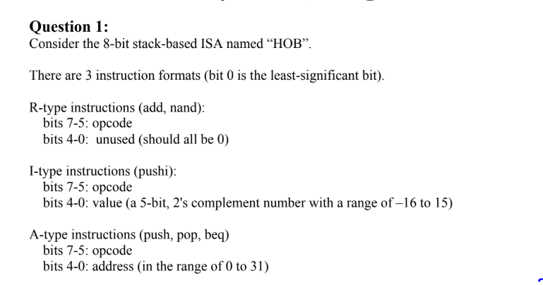 Question 1: Consider the 8-bit stack-based ISA named HOB. There are 3