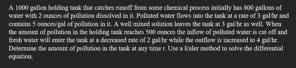 Using python code would help! A 1000 gallon holding tank that catches