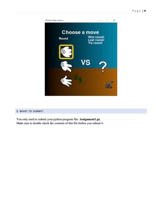 tasking of building their program (game)easier. For this assignment we need three