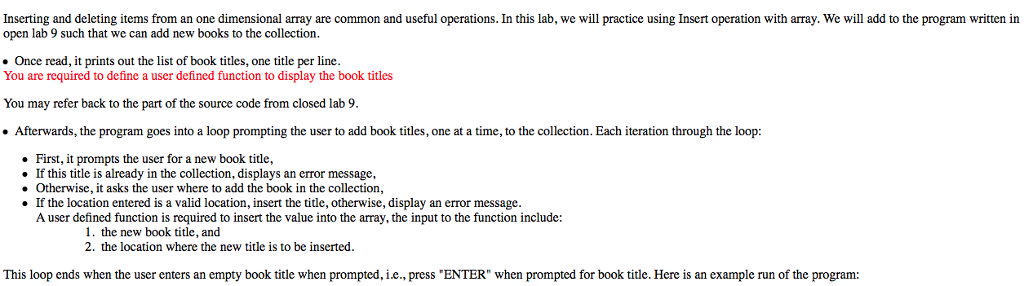  Inserting and deleting items from an one dimensional array are common