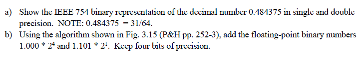 MIPS: Floating-point Numbers a) Show the IEEE 754 binary representation of the