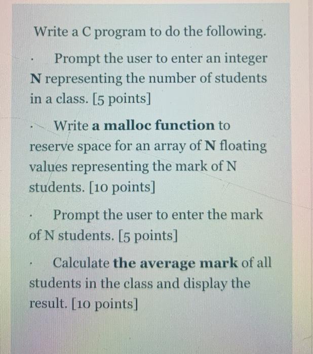  Write a C program to do the following. Prompt the user