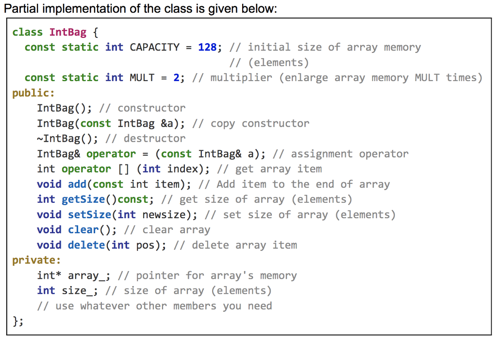 Partial implementation of the class is given below: class IntBag f