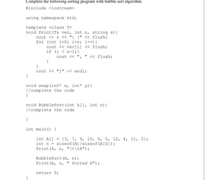 Complete the following coding Complete the following sorting program with bubble sort