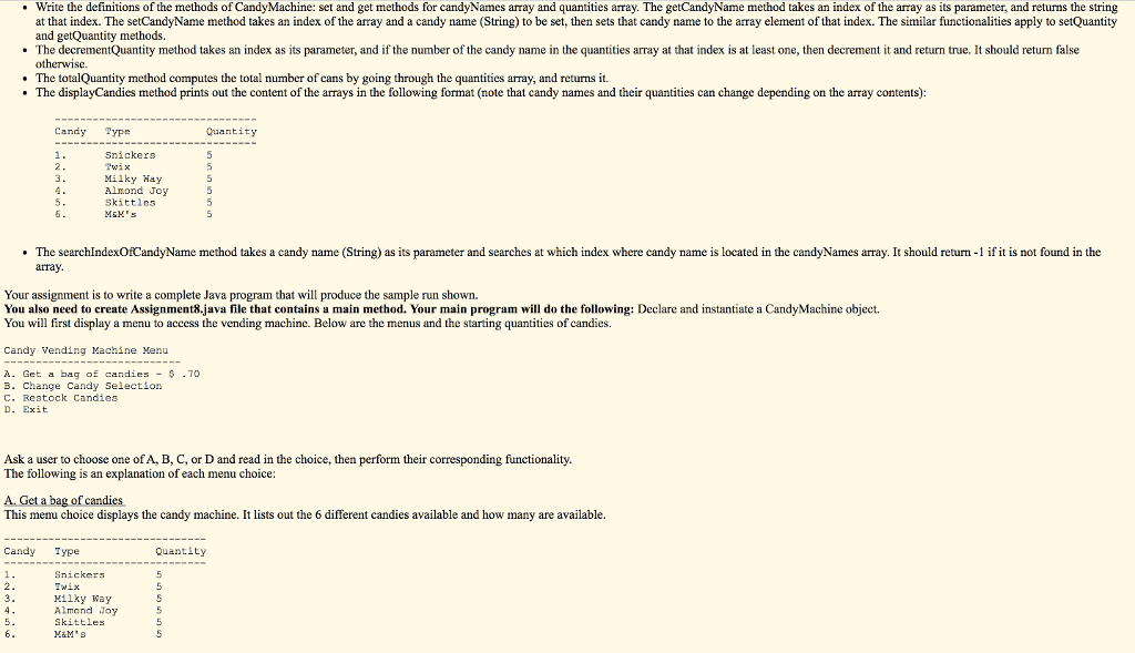 Menu ---------------------------- A. Get a bag of candies - $ .70 B.