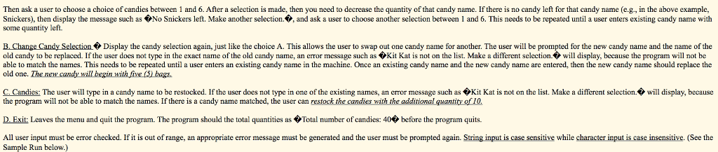 Change Candy Selection C. Restock Candies D. Exit Enter your menu choice