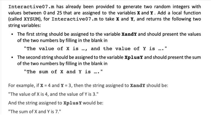  Interactive07.m has already been provided to generate two random integers with