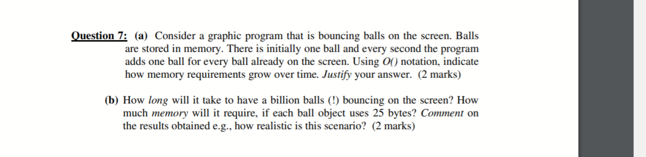  Question 7: (a) Consider a graphic program that is bouncing balls