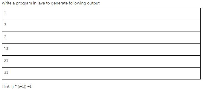  Write a program in java to generate following output 13 21
