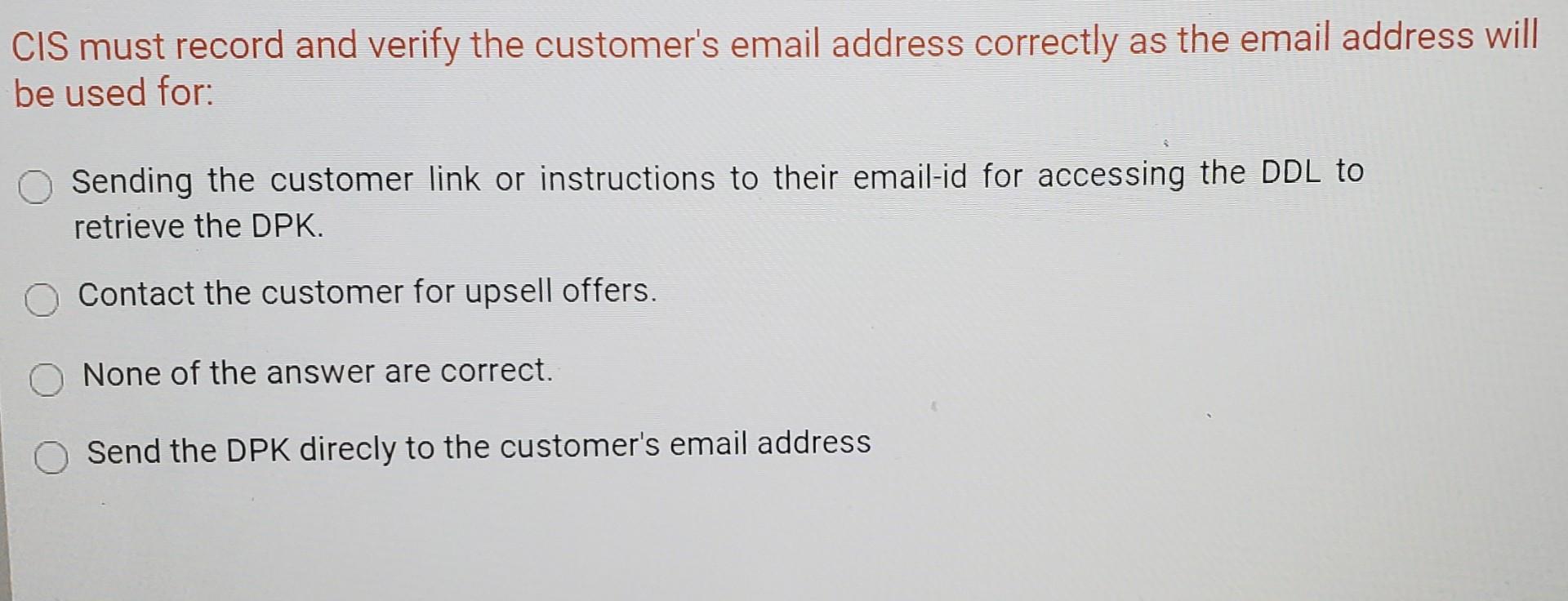 please need asap question reference CIS must record and verify the customer's