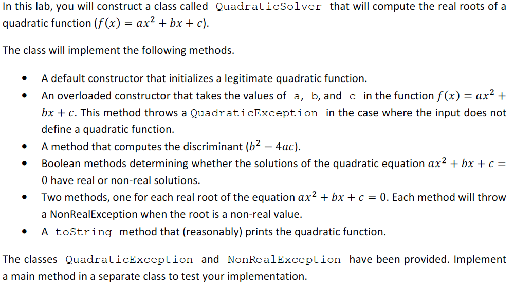  In this lab, you will construct a class called QuadraticSolver that