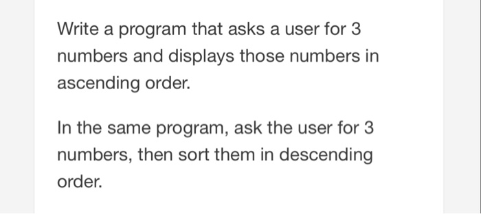  Please write in C++ language. Write a program that asks a
