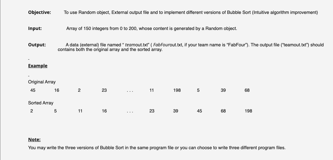 PLEASE ANSWER THIS USING BUBBLE SORT AND MAKE SURE THE CODE RUNS!!!