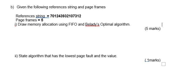  b) Given the following references string and page frames References string