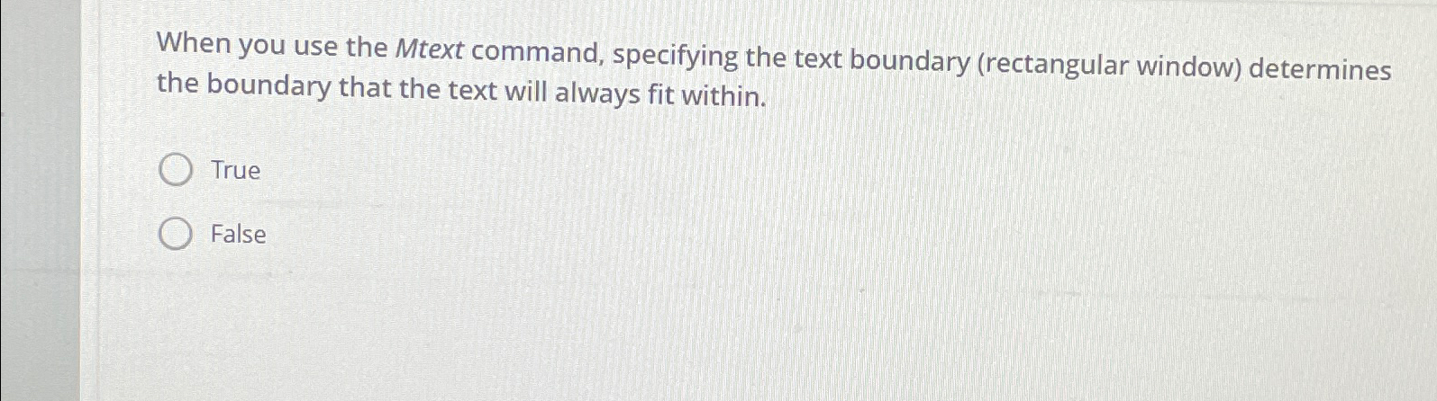  When you use the Mtext command, specifying the text boundary (rectangular