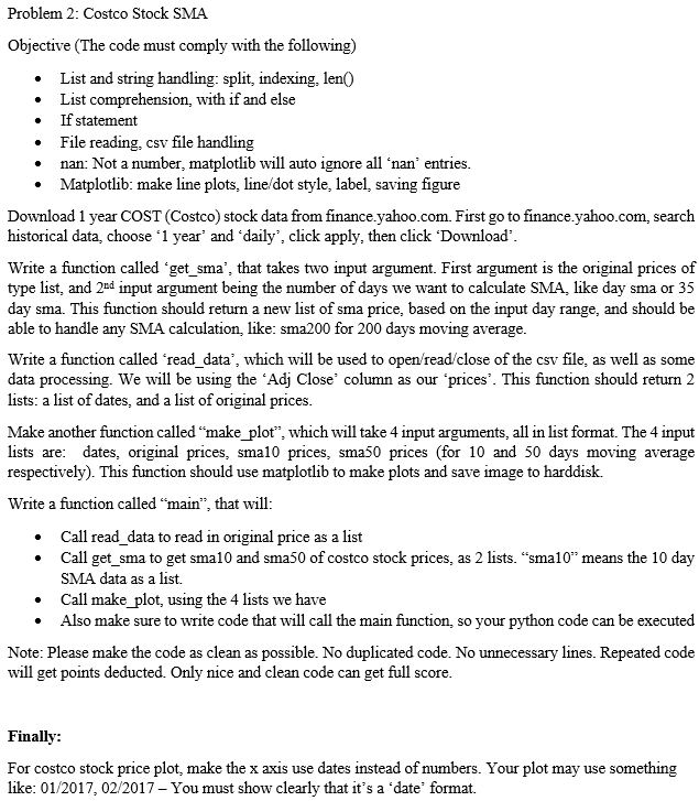 USE PYTHON Problem 2: Costco Stock SMA Objective (The code must comply