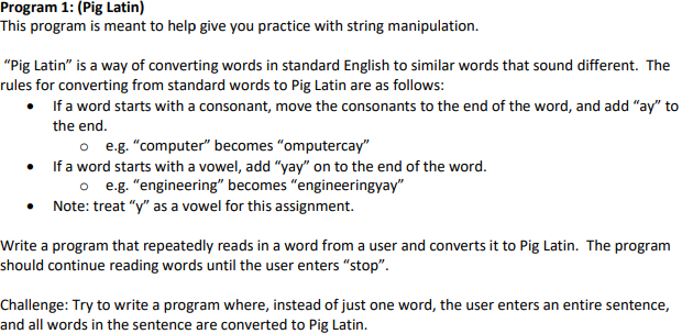 --- PYTHON PROGRAM --- Program 1: (Pig Latin) This program is meant