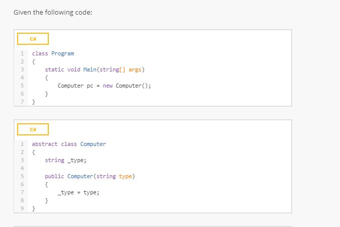 Given the following code: c# 1 class Program 3 static void