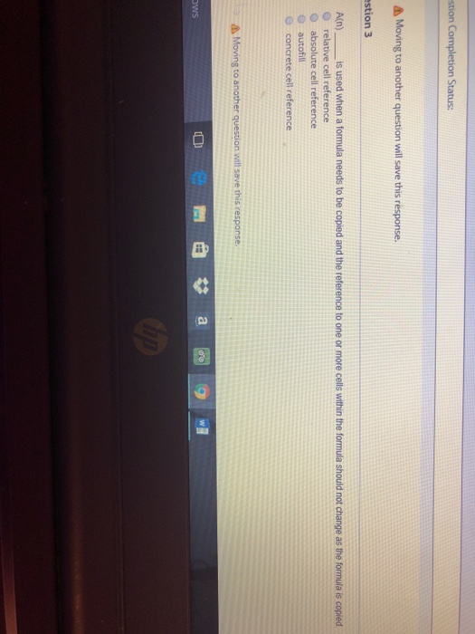  stion Completion Status: Moving to another question will save this response.