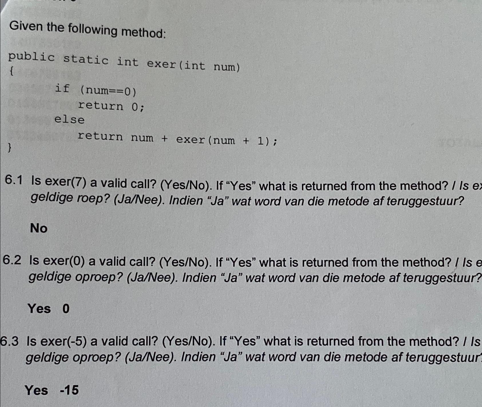  Given the following method: public static int exer(int num) { if