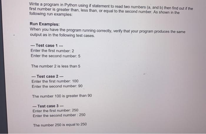 python Write a program in Python using if statement to read two