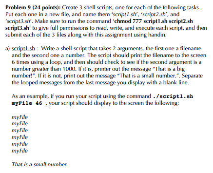 This is in Unix Problem 9 (24 points): Create 3 shell scripts,
