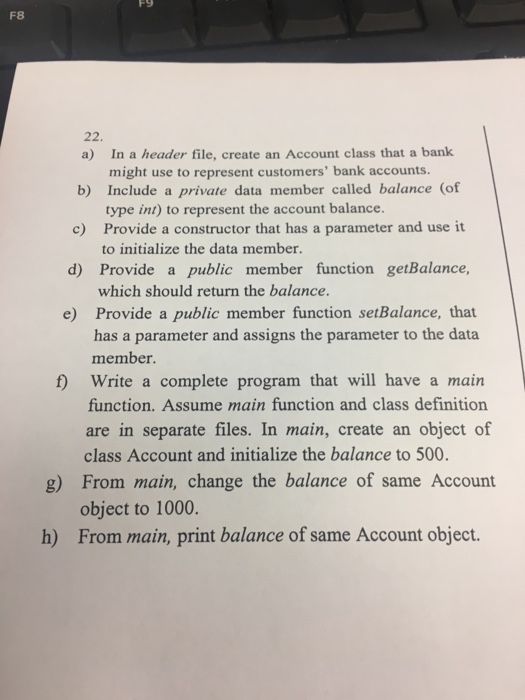  In a header file, create an Account class that a bank