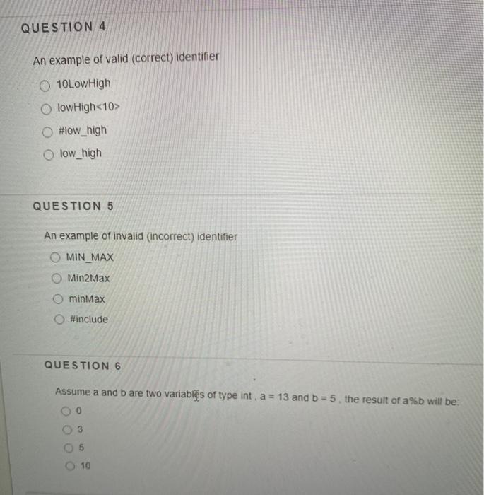 QUESTION 4 An example of valid (correct) identifier 10Low High low
