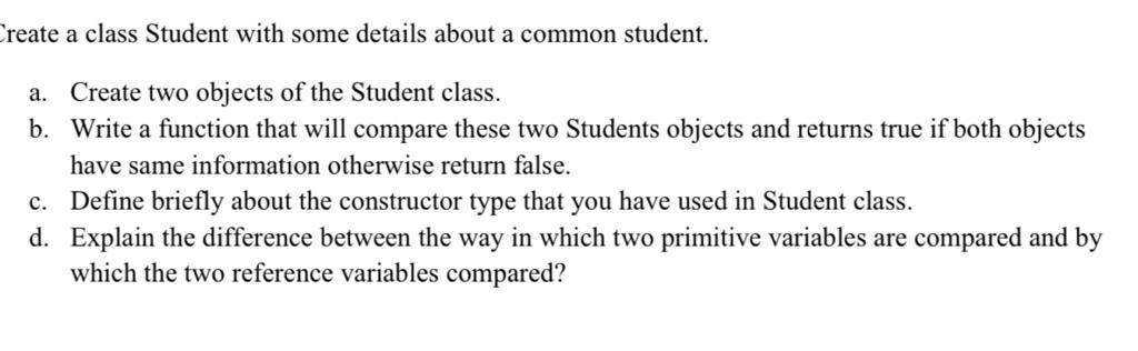 variables? int a = 5; Student b = new Student (); How