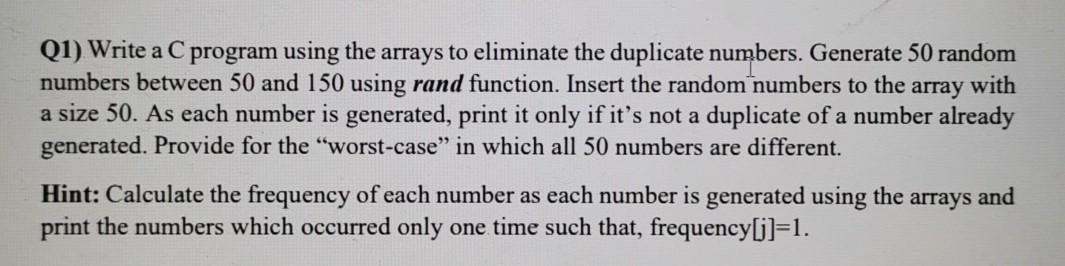  Q1) Write a C program using the arrays to eliminate the