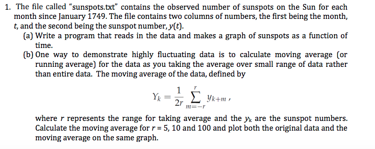PLEASE ANSWER USING MATLAB 1. The file called "sunspots.txt" contains the observed