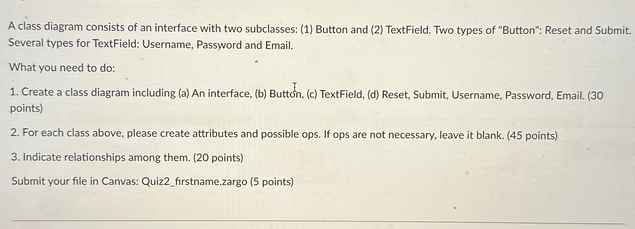 A class diagram consists of an interface with two subclasses: (1)