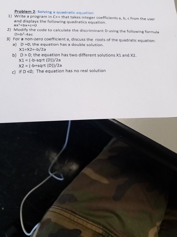  Problem 2: Solving a quadratic equation 1) Write a program in