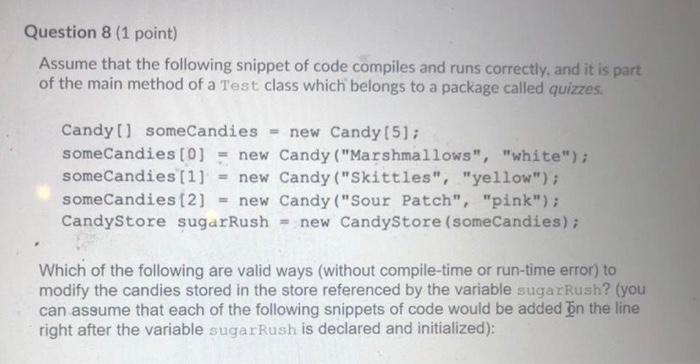  A Java task Question 8 (1 point) Assume that the following