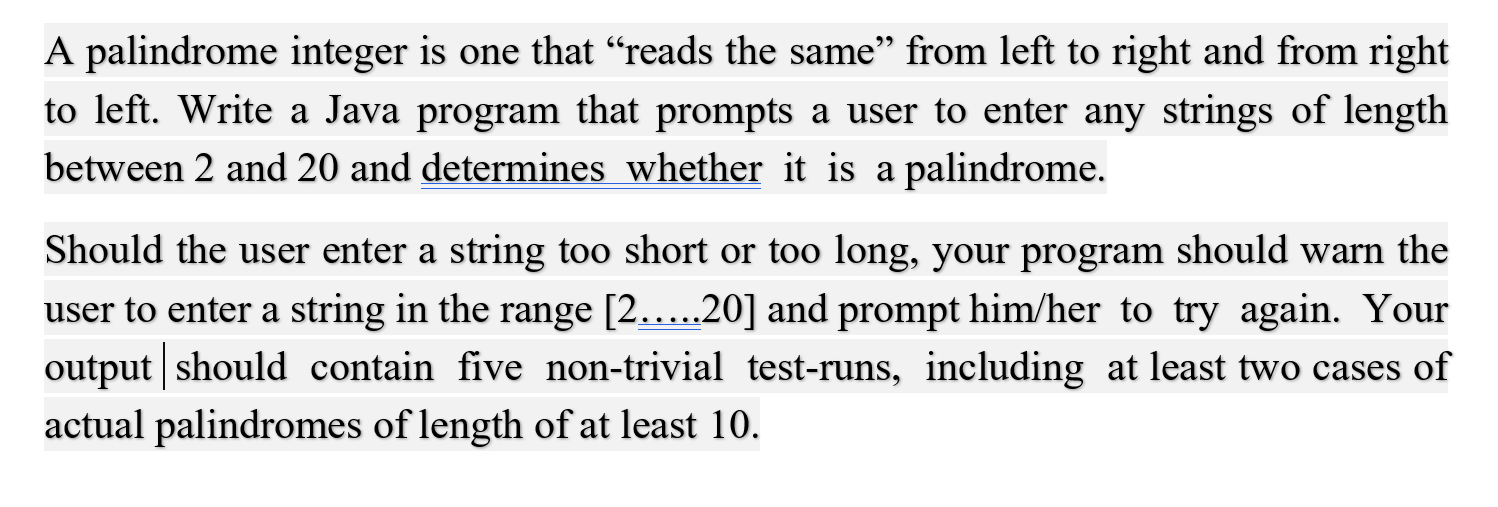  A palindrome integer is one that reads the same from left