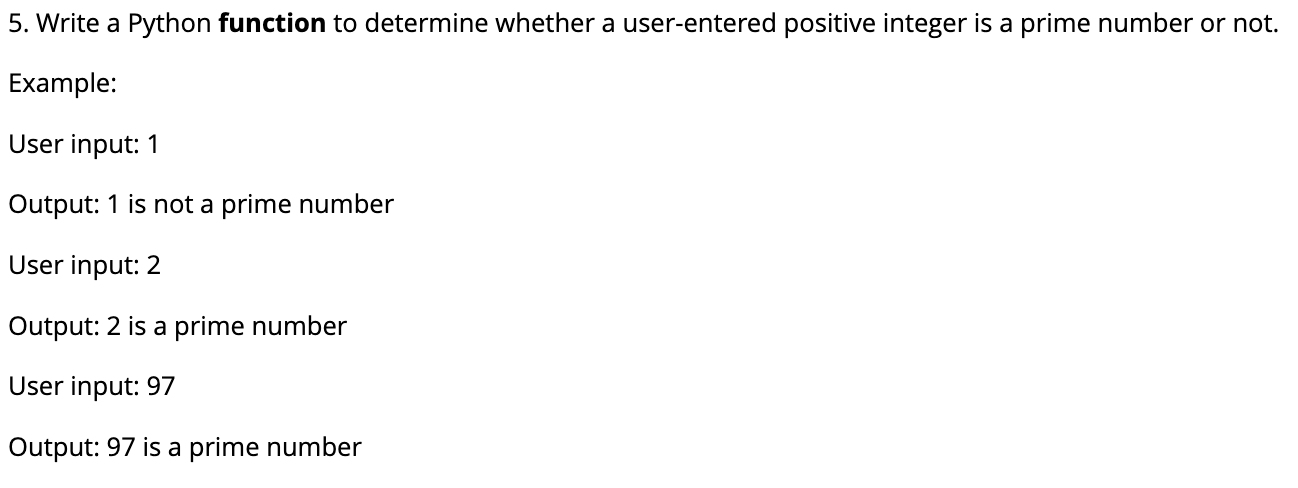  5. Write a Python function to determine whether a user-entered positive