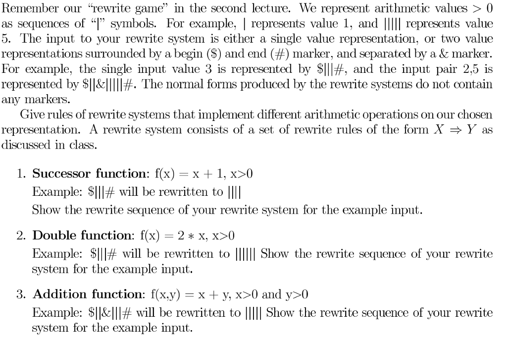 Remember our "rewrite game" in the second lecture. We represent arithmetic