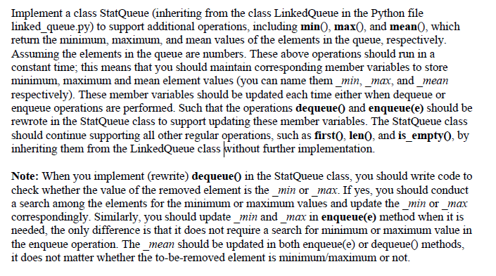  Implement a class StatQueue inheriting from the class LinkedQueue in the