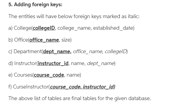 entities: a) College b) Department c) Office d) Instructor e) Courses 2.