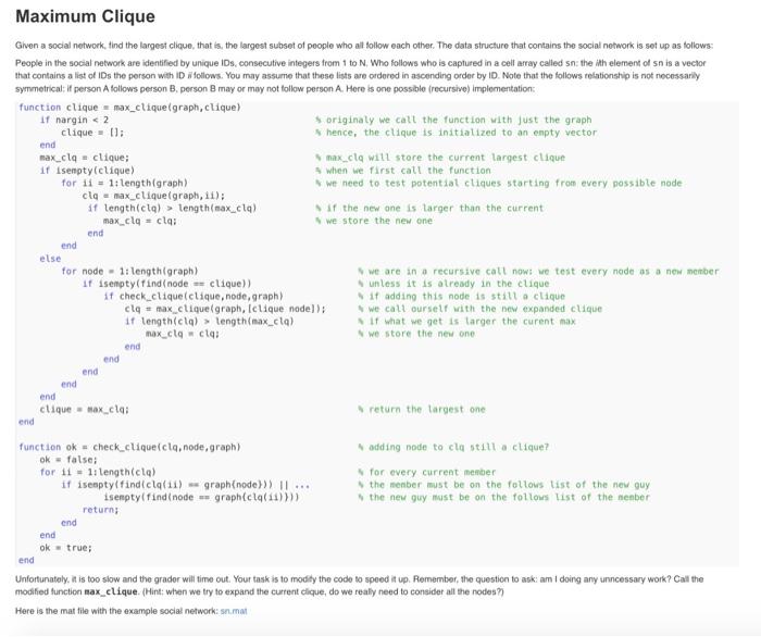 MATLAB coding end Maximum Clique Given a social network, find the largest