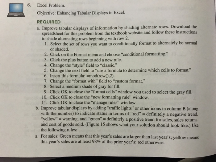  6. Excel Problem. Objective: Enhancing Tabular Displays in Excel. REQUIRED a.