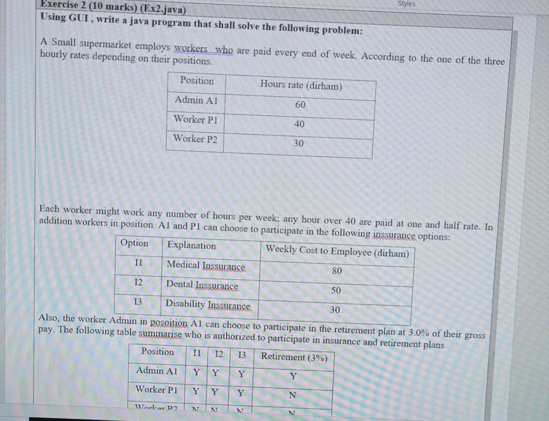  Styles Exercise 2 (10 marks) (Ex2.java) Using GUI, write a java