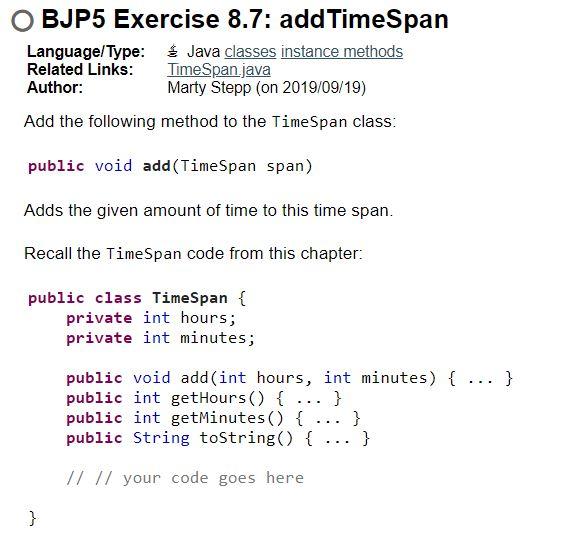  BJP5 Exercise 8.7: addTimeSpan Language/Type: Java classes instance methods Related Links: