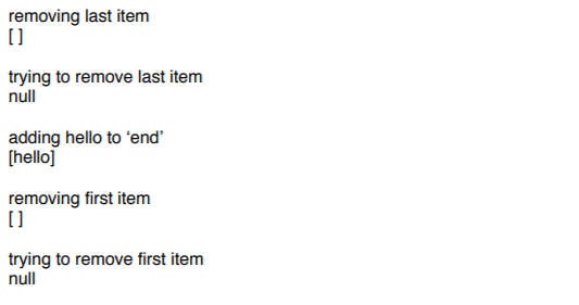 T removeFirst(); T removeLast(); T getFirst(); T getLast(); boolean contains(T item); int
