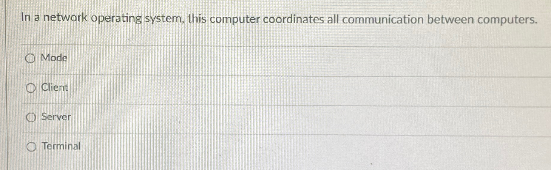  In a network operating system, this computer coordinates all communication between