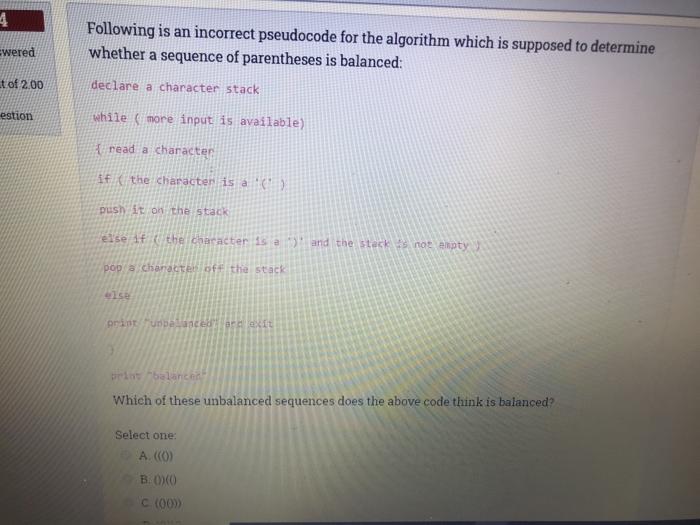  4 Following is an incorrect pseudocode for the algorithm which is