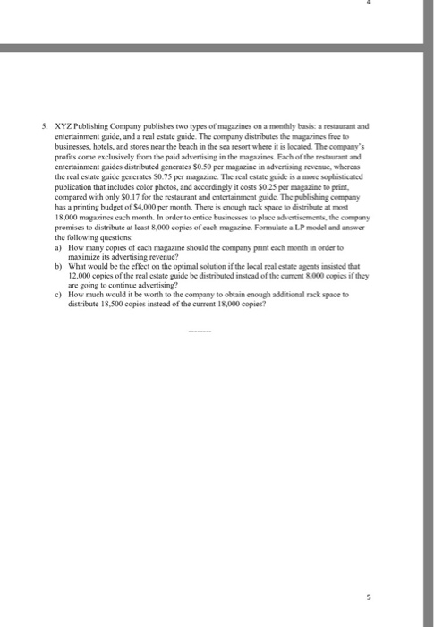  NOTE: All Linear Programming models must be in "complete" and written