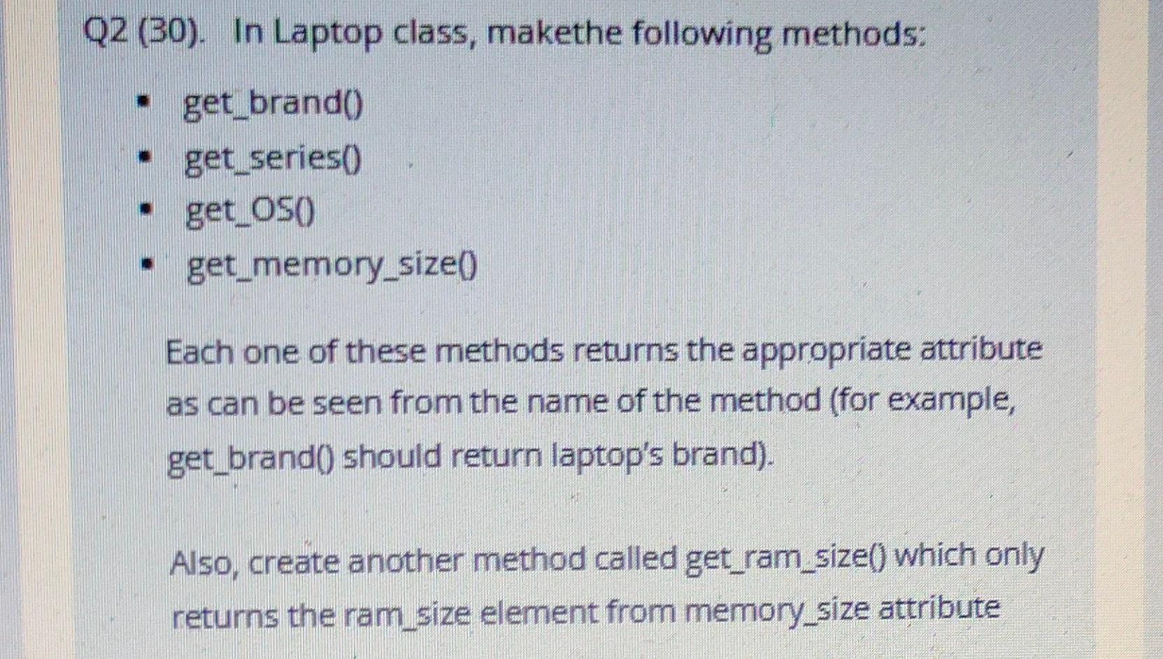  Subject: Object-Oriented Programming Program Language: Python 22 (30). In Laptop class,