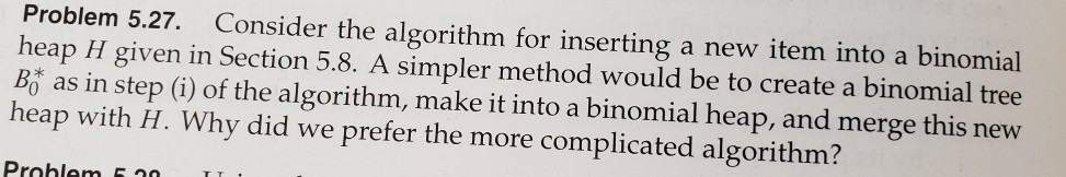  Problem 5.27. Consider the algorithm for inserting a new item into